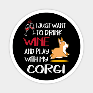 I Want Just Want To Drink Wine (71) Magnet